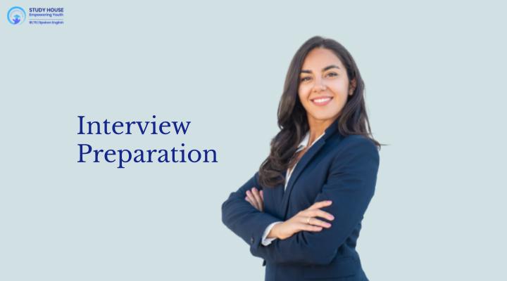 Interview Preparation – Study House